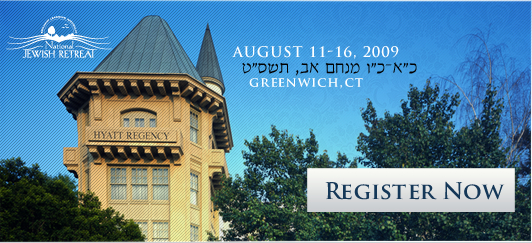 National Jewish Retreat, August 11-16, 2009